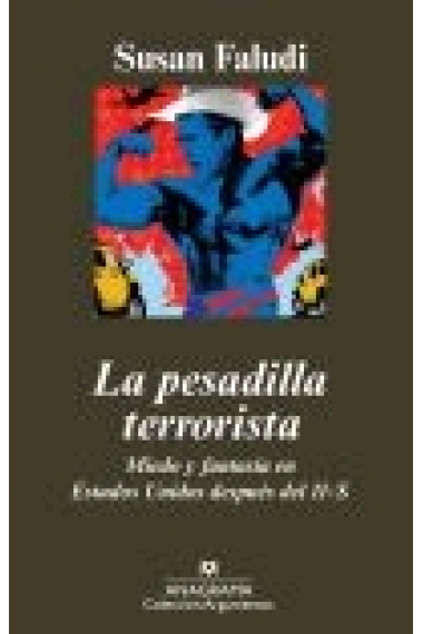 La pesadilla terrorista. Miedo y fantasía en Estados Unidos después del 11-S