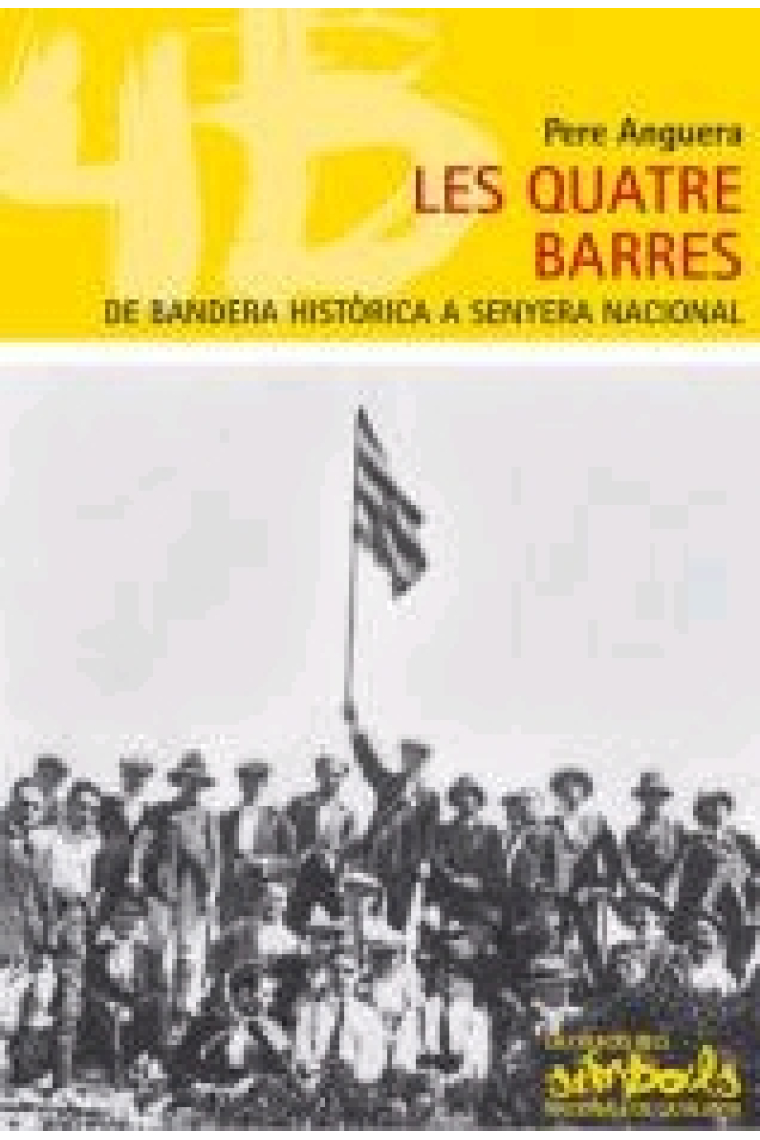 Les Quatre Barres. De bandera històrica a senyera nacional