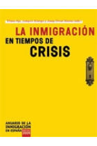 La inmigración en tiempos de crisis. Anuario de la inmigración en España, edición 2009