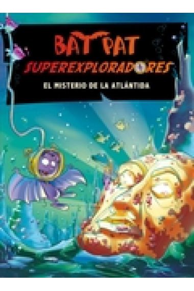 El misterio de la Atlántida (Bat Pat Superexploradores)