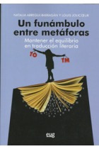 Un funámbulo entre metáforas. Mantener el equilibrio en traducción literaria