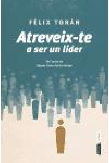 Atreveix-te a ser un líder