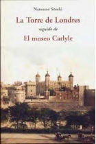 La torre de Londres / En el museo de Carlyle