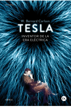 Tesla. Inventor de la era eléctrica