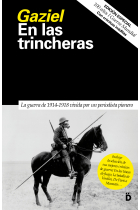 En las trincheras. La guerra de 1914-1918 vivida por un periodista pionero