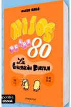 Hijos de los 80 Generación Burbuja