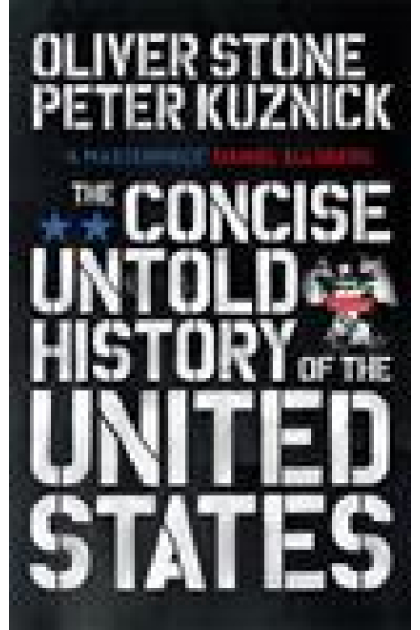 The Concise Untold History of the United States