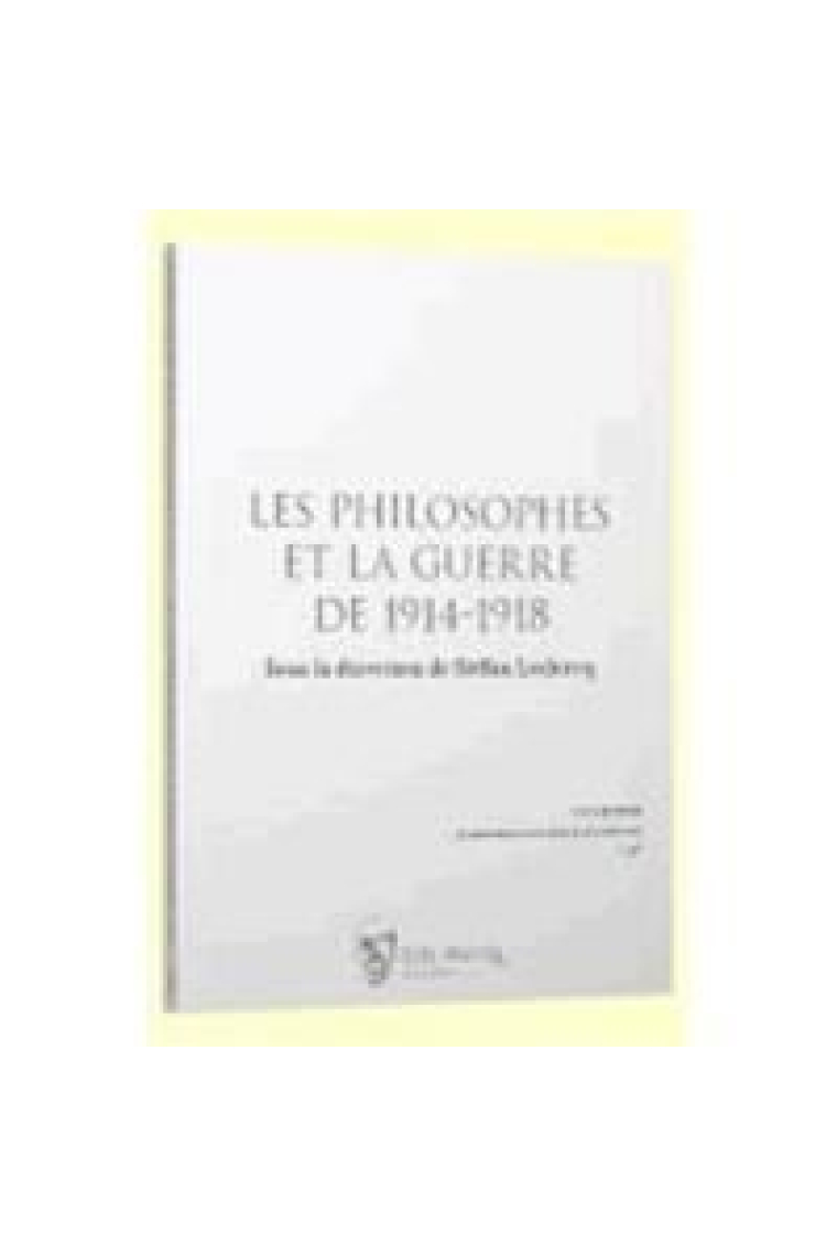 Les philosophes et la guerre de 1914-18