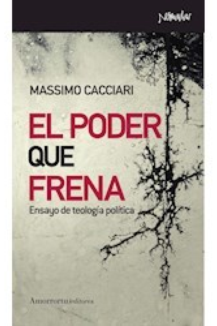 El poder que frena: ensayo de teología política