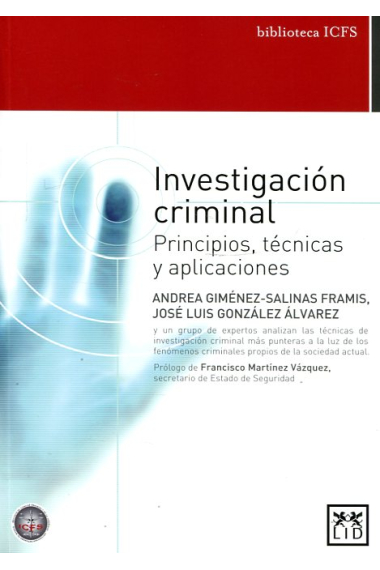 Investigación criminal. Principios, técnicas y aplicaciones