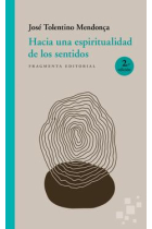 Hacia una espiritualidad de los sentidos