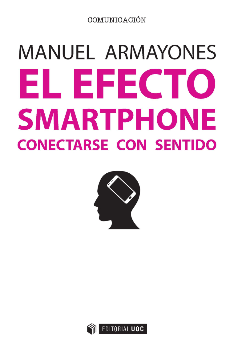 El efecto smartphone. Conectarse con sentido