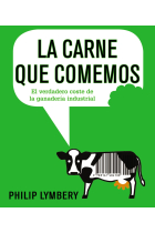 La carne que comemos. El verdadero coste de la ganadería industrial