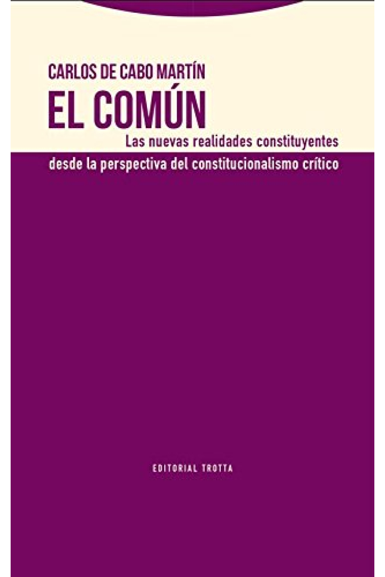 El Común. Las nuevas realidades constituyentes desde la perspectiva del constitucionalismo crítico