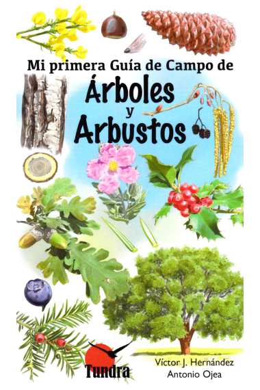 Mi primer guía de campo de arboles y arbustos