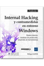 Internal hacking y contramedidas en entorno Windows. Pirateo interno, medidas de protección, desarrollo de herramientas