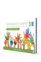 Aprender a convivir 3.Programa para la adquisición de habilidades sociales en educación infantil. (Cuaderno del alumno de 3 a 6 años)