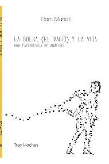 La bolsa, (el vacío) y la vida. Una experiencia de análisis