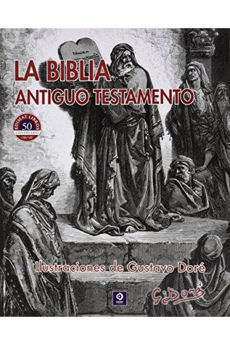 La Biblia: Antiguo Testamento (con ilustraciones de Gustavo Doré)