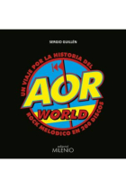 AOR World. Un viaje por la historia del rock melódico en 200 discos