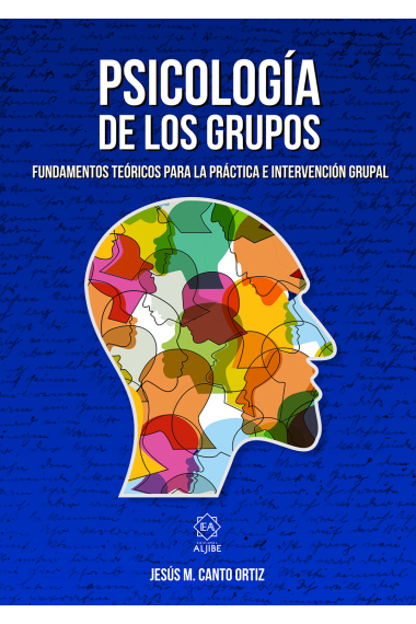 Psicología de los grupos. Fundamentos teóricos para la práctica e intervención grupal