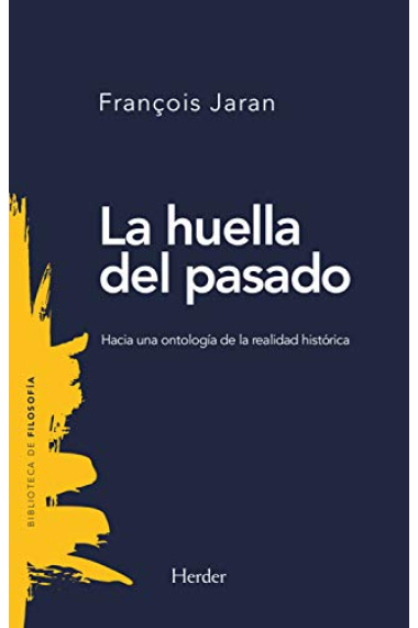 La huella del pasado: hacia una ontología de la realidad histórica