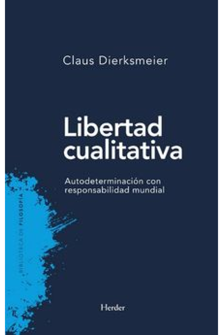 Libertad cualitativa: autodeterminación con responsabilidad mundial