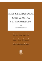 Notas sobre Maquiavelo, sobre la política y el estado moderno