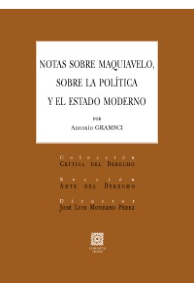 Notas sobre Maquiavelo, sobre la política y el estado moderno