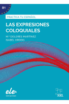 Las expresiones coloquiales. Practica tu español B1