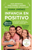 Infancia en positivo. Guía para padres y madres en la educación de sus hijos