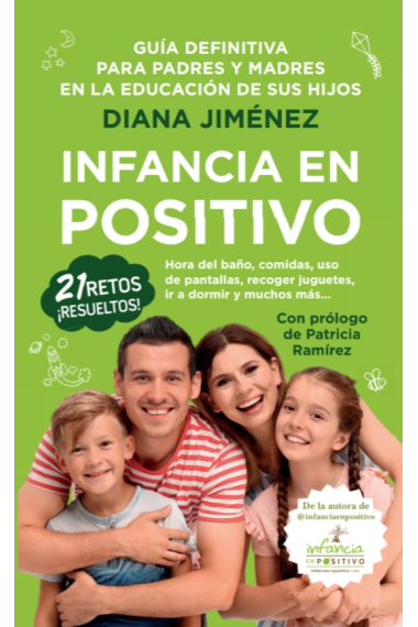 Infancia en positivo. Guía para padres y madres en la educación de sus hijos