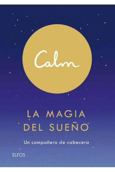 Calm. La magia del sueño. Un compañero de cabecera