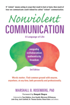 Nonviolent Communication: A Language of Life, 3rd Edition: Life-Changing Tools for Healthy Relationships (Nonviolent Communication Guide)