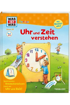 WAS IST WAS Junior Band 29. Uhr und Zeit verstehen: Was ist Zeit? Wie entstehen die Tageszeiten?