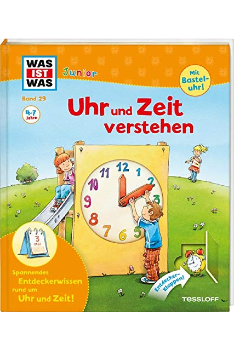 WAS IST WAS Junior Band 29. Uhr und Zeit verstehen: Was ist Zeit? Wie entstehen die Tageszeiten?