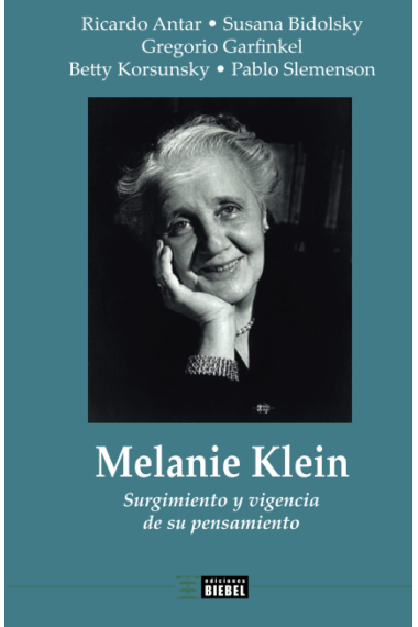 Melanie Klein: Surgimiento y vigencia de su pensamiento