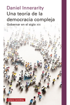 Una teoría de la democracia compleja. Gobernar en el siglo XXI