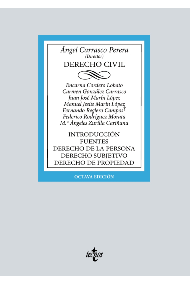 Derecho Civil. Introducción. Fuentes. Derecho de la persona. Derecho subjetivo. Derecho de propiedad (9ª ed. 2023)