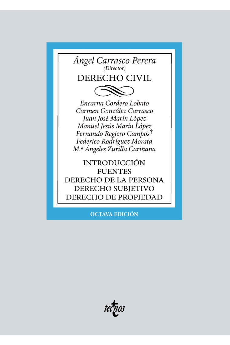 Derecho Civil. Introducción. Fuentes. Derecho de la persona. Derecho subjetivo. Derecho de propiedad (9ª ed. 2023)