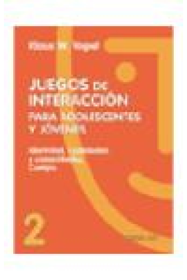 Juegos de interacción para adolescentes y jóvenes. Identidad, cualidades y capacidades