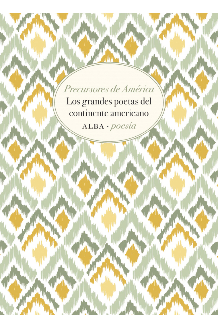 Precursores de América. Los grandes poetas del continente americano
