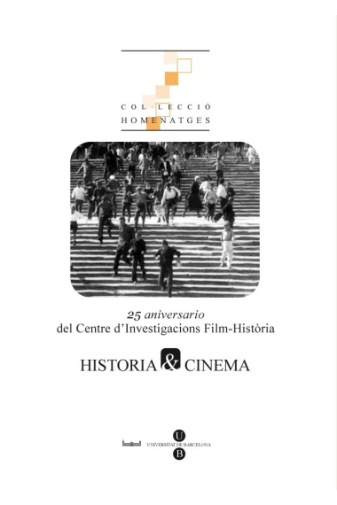 Historia & Cinema: 25 aniversario del Centre d'Investigacions Film-Història