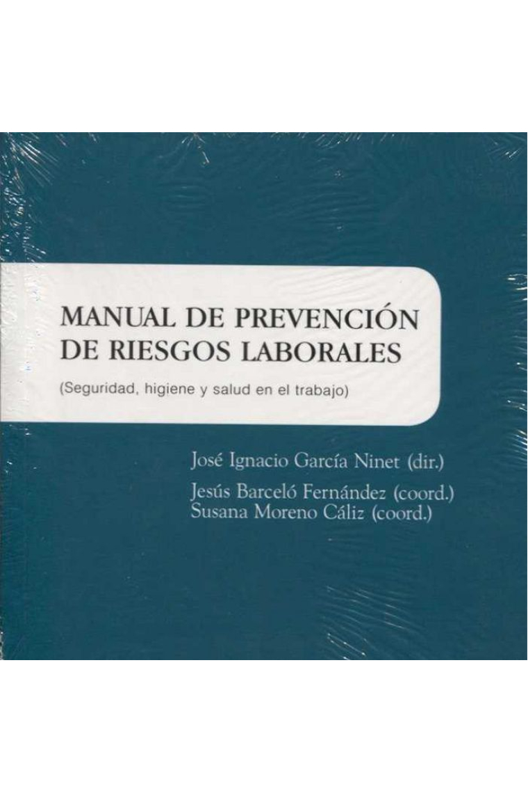 Manual de prevención de riesgos laborales : seguridad, higiene y salud en el trabajo