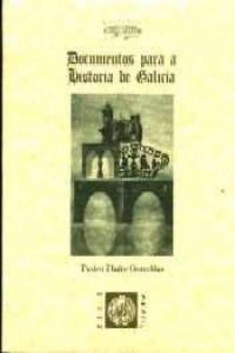 DOCUMENTOS PARA A HISTORIA DE GALICIA