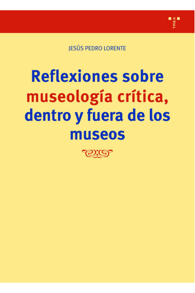 REFLEXIONES SOBRE MUSEOLOGÍA CRÍTICA