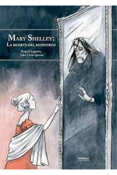 MARY SHELLEY LA MUERTE DEL MONSTRUO