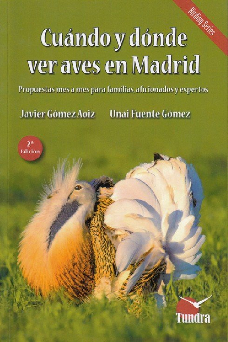 CUANDO Y DONDE VER AVES EN MADRID - 2ª EDICION REVISADA, AMPLIADA