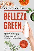 Belleza Green. Aprende todo lo que debes saber sobre cómo cuidar de tu piel de una manera saludable, natural y sostenible