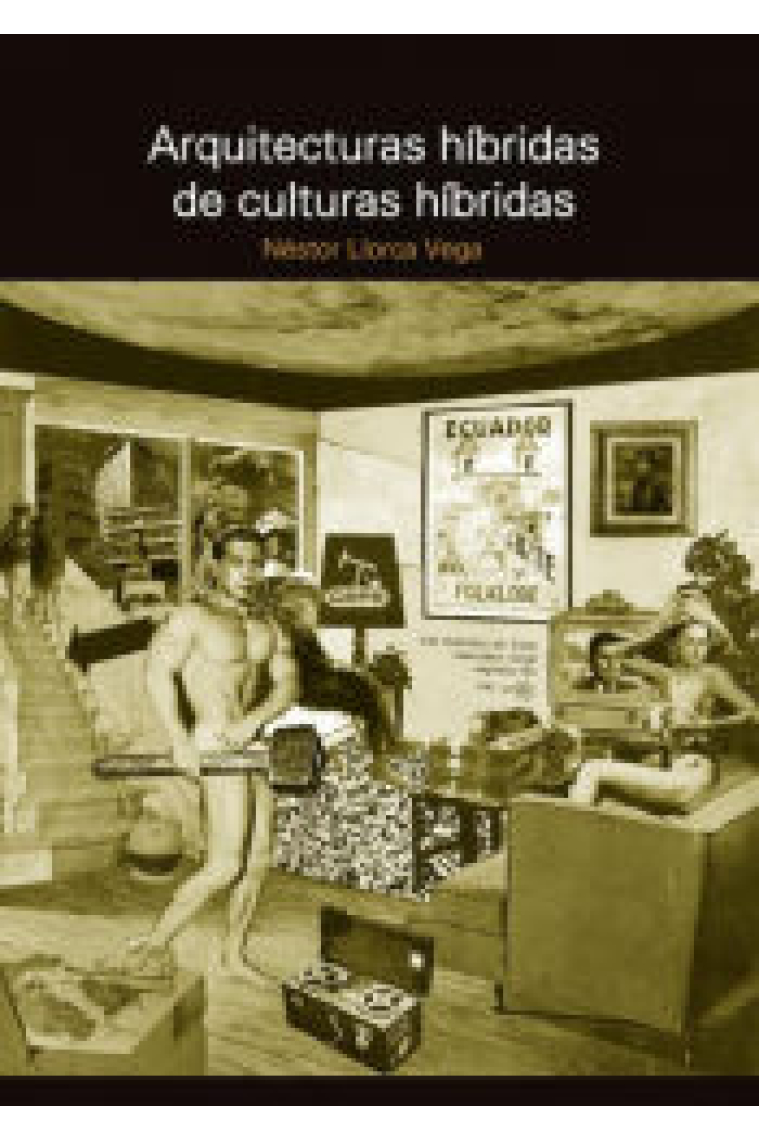 Arquitecturas híbridas de culturas híbridas